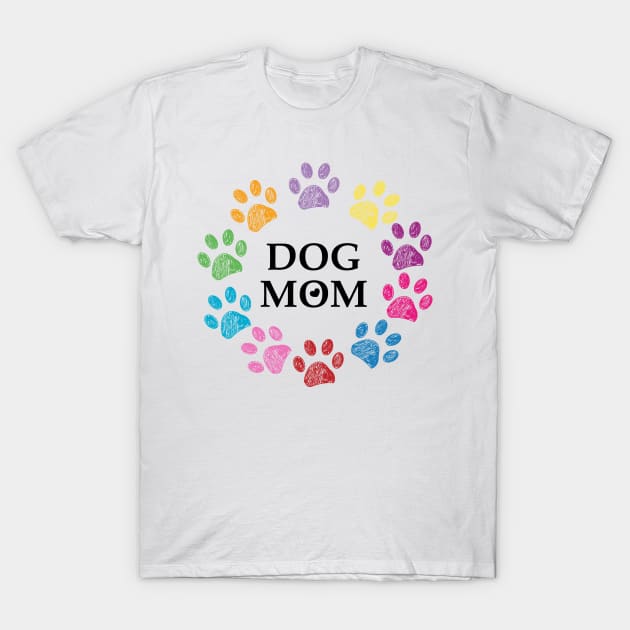 Colorful paw prints with Dog Mom text T-Shirt by GULSENGUNEL
